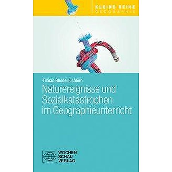 Naturereignisse und Sozialkatastrophen im Geographieunterricht, Tilman Rhode-Jüchtern
