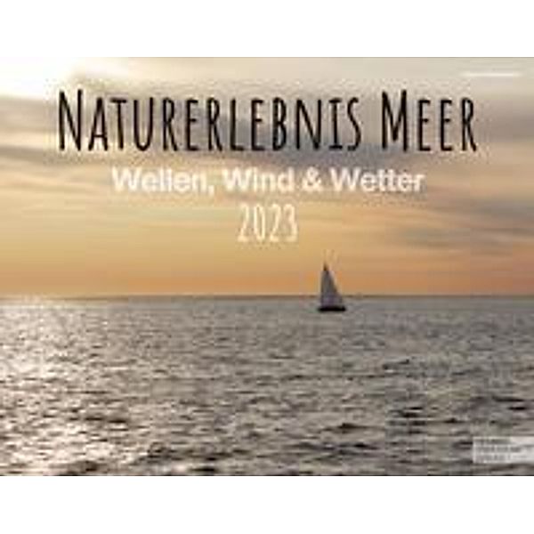 Naturerlebnis Meer 2023 - Wellen, Wind & Wetter