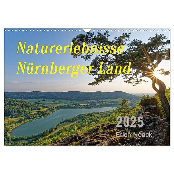 Naturerlebnisse Nürnberger Land (Wandkalender 2025 DIN A3 quer), CALVENDO Monatskalender, Calvendo, Erich Noack