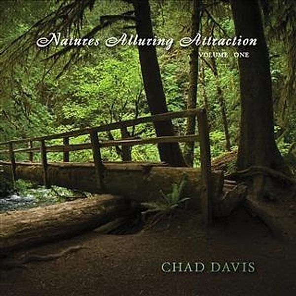 Natures Alluring Attraction, Chad Davis