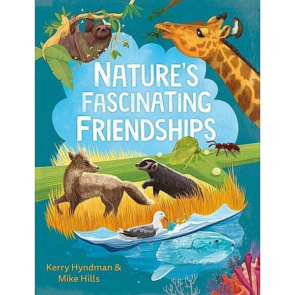 Nature's Fascinating Friendships, Mike Hills