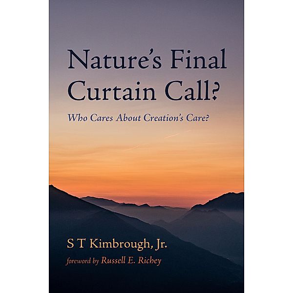 Nature's Final Curtain Call?, S T Jr. Kimbrough