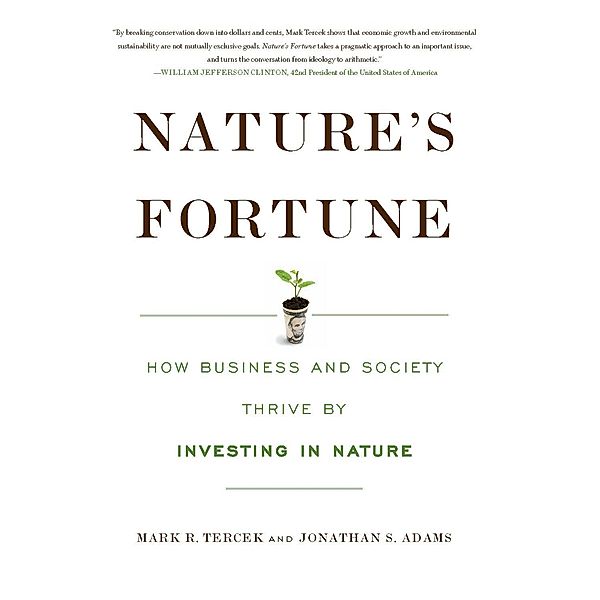 Nature's Fortune, Mark R Tercek, Jonathan S Adams