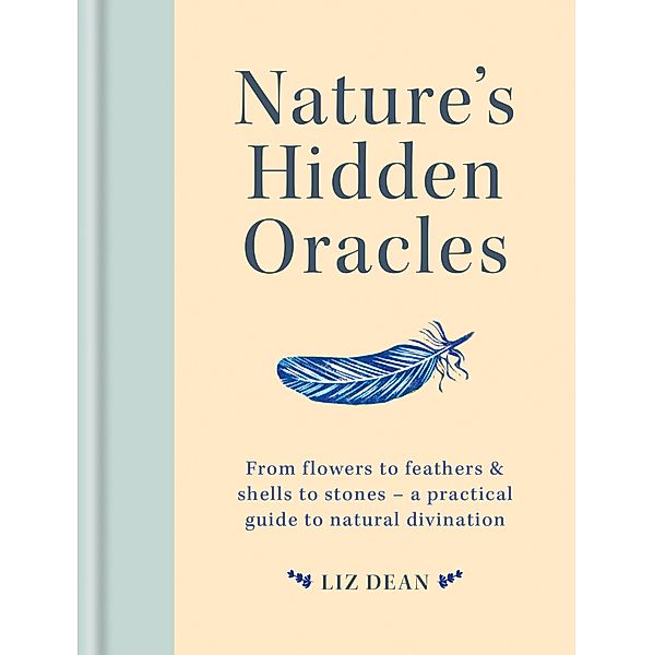 Nature's Hidden Oracles, Liz Dean