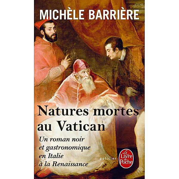 Natures mortes au Vatican / Policiers, Michèle Barrière
