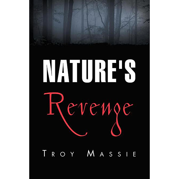 Nature's Revenge, Troy Massie