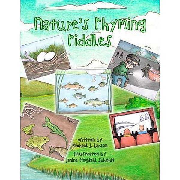 Nature's Rhyming Riddles / Pen House LLC, Michael J. Larson