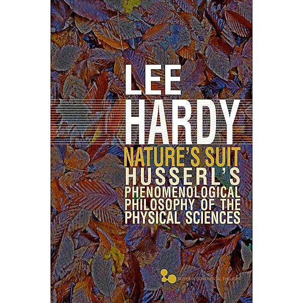 Nature's Suit / Series in Continental Thought, Lee Hardy