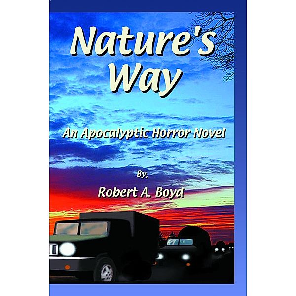 Nature's Way / Robert A Boyd, Robert A Boyd