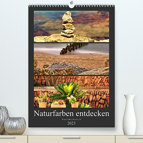 Naturfarben entdecken (Premium, hochwertiger DIN A2 Wandkalender 2023, Kunstdruck in Hochglanz), Paul Michalzik