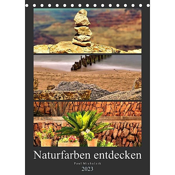 Naturfarben entdecken (Tischkalender 2023 DIN A5 hoch), Paul Michalzik