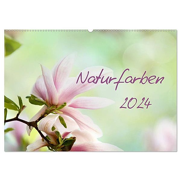 Naturfarben (Wandkalender 2024 DIN A2 quer), CALVENDO Monatskalender, Nailia Schwarz