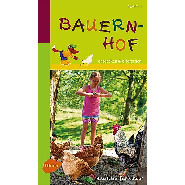 Naturführer für Kinder: Bauernhof, Sigrid Tinz