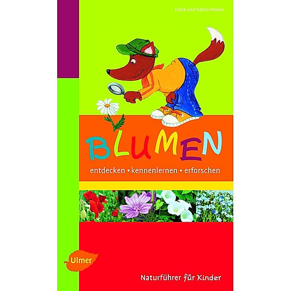 Naturführer für Kinder: Blumen, Frank Hecker, Katrin Hecker