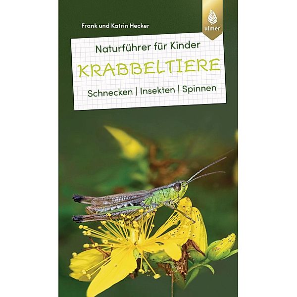Naturführer für Kinder: Krabbeltiere, Katrin Hecker, Franke Hecker