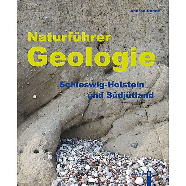 Naturführer Geologie, Andrea Rohde