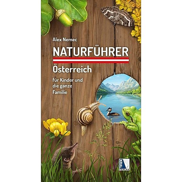 Naturführer Österreich für Kinder und die ganze Familie, Alexander Nemec
