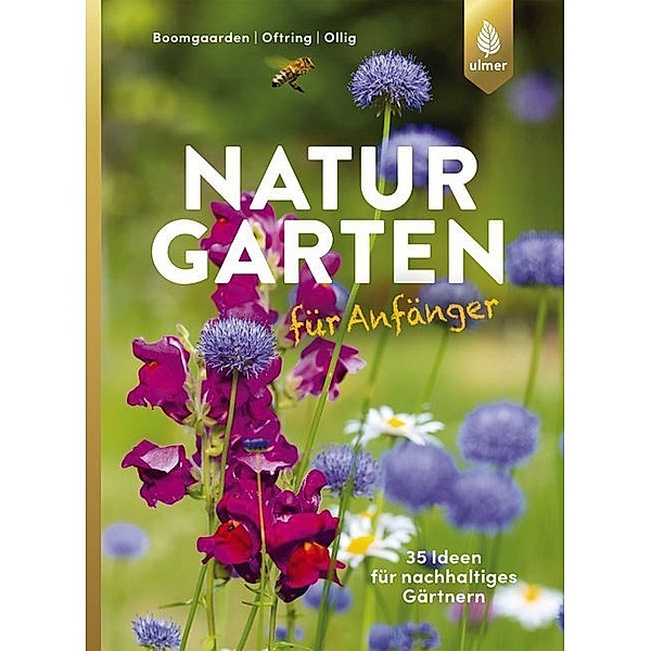 Naturgarten für Anfänger, Heike Boomgaarden, Bärbel Oftring, Werner Ollig