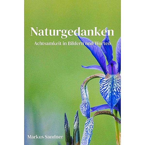Naturgedanken, Markus Sandner