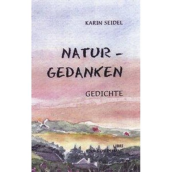 Naturgedanken, Gedichte, Karin Seidel