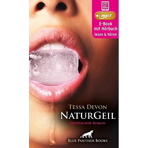 NaturGeil | Erotik Audio Story | Erotisches Hörbuch / blue panther books Erotische Hörbücher Erotik Sex Hörbuch, Tessa Devon