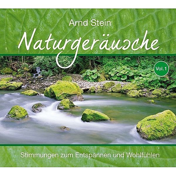 Naturgeräusche.Vol.1,1 Audio-CD, Arnd Stein