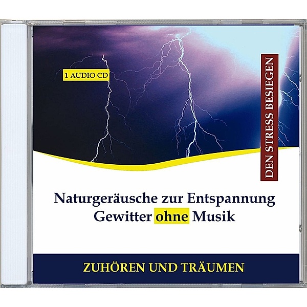 Naturgeräusche Zur Entspannung Gewitter Ohne Musik, Verlag Thomas Rettenmaier
