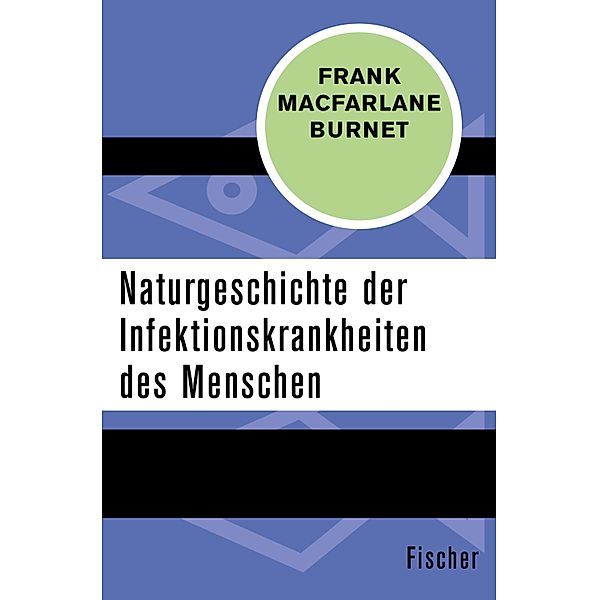 Naturgeschichte der Infektionskrankheiten des Menschen, Frank Macfarlane Burnet