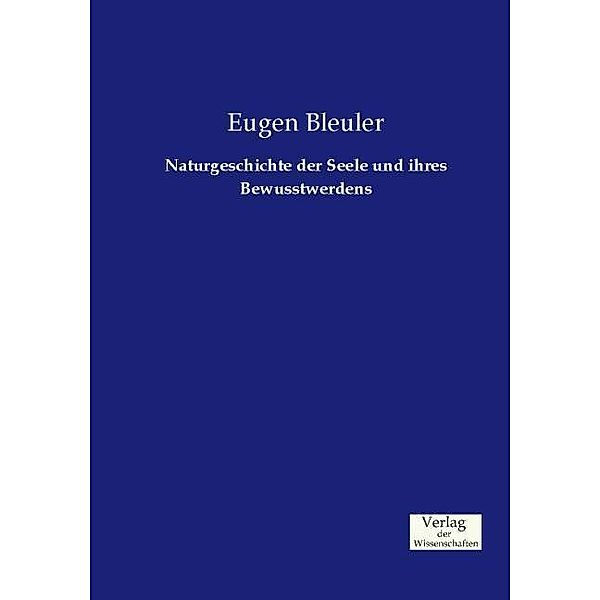 Naturgeschichte der Seele und ihres Bewusstwerdens, Eugen Bleuler