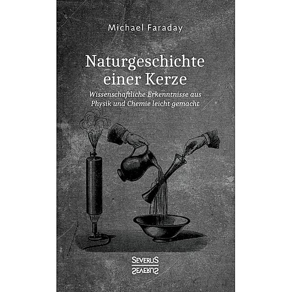 Naturgeschichte einer Kerze, Michael Faraday