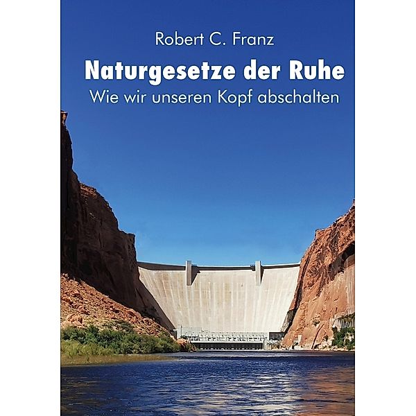 Naturgesetze der Ruhe, Robert Clemens Franz