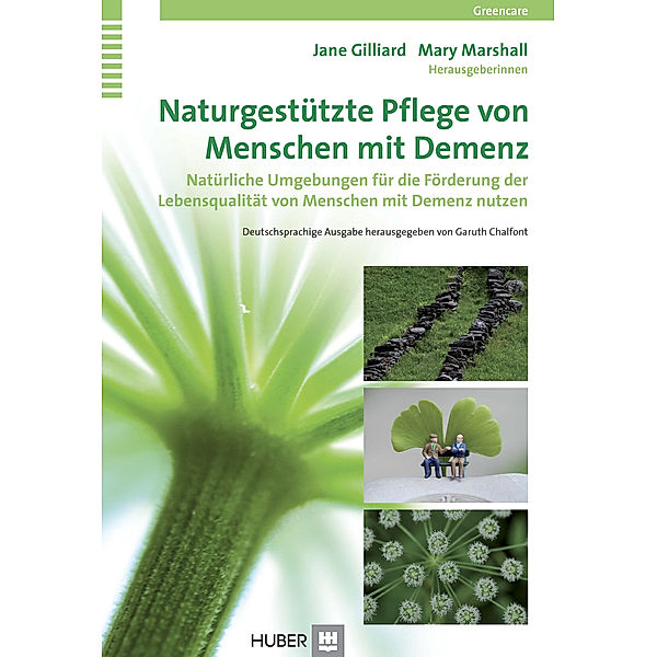 Naturgestützte Pflege von Menschen mit Demenz, Jane Gilliard, Mary Marshall