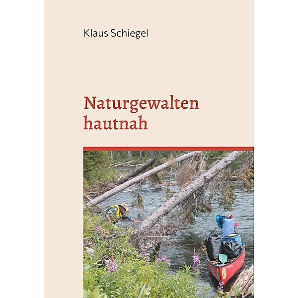 Naturgewalten hautnah, Klaus Schiegel