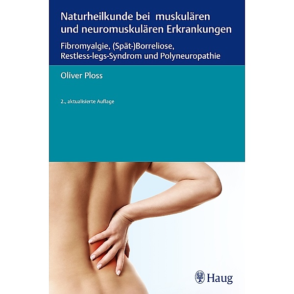 Naturheilkunde bei muskulären und neuromuskulären Erkrankungen, Oliver Ploss