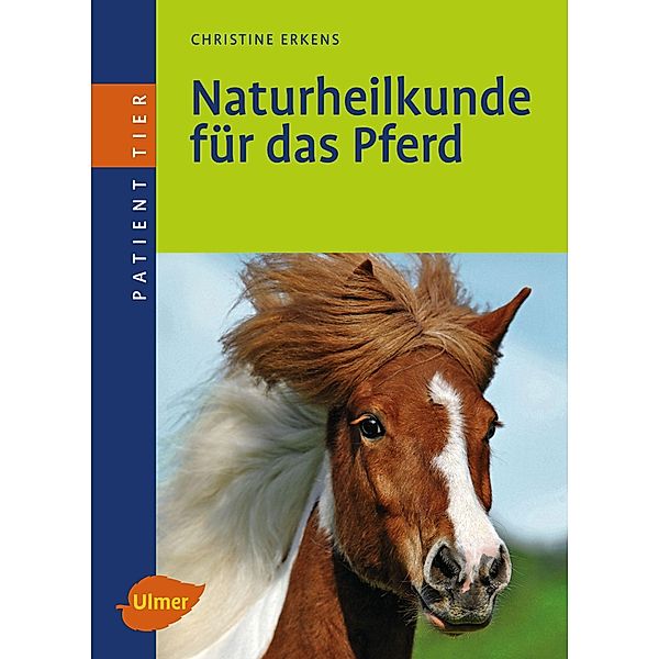 Naturheilkunde für das Pferd, Christine Erkens