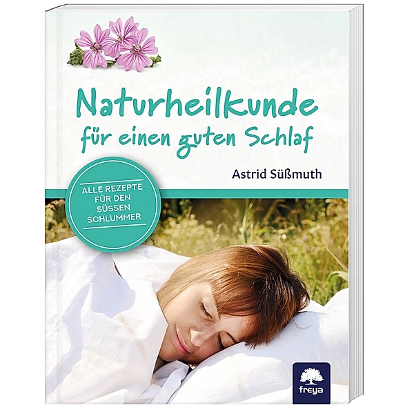 Naturheilkunde für einen guten Schlaf, Astrid Süßmuth