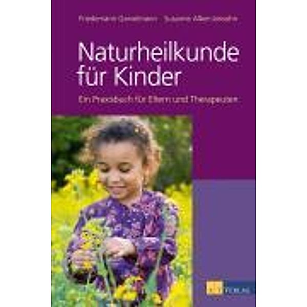 Naturheilkunde für Kinder, Friedemann Garvelmann, Susanne Alber-Jansohn