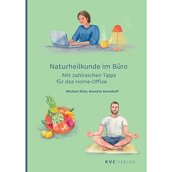 Naturheilkunde im Büro, Michael Elies, Annette Kerckhoff