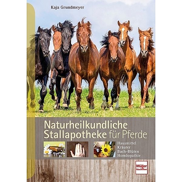 Naturheilkundliche Stallapotheke für Pferde, Kaja Grundmeyer