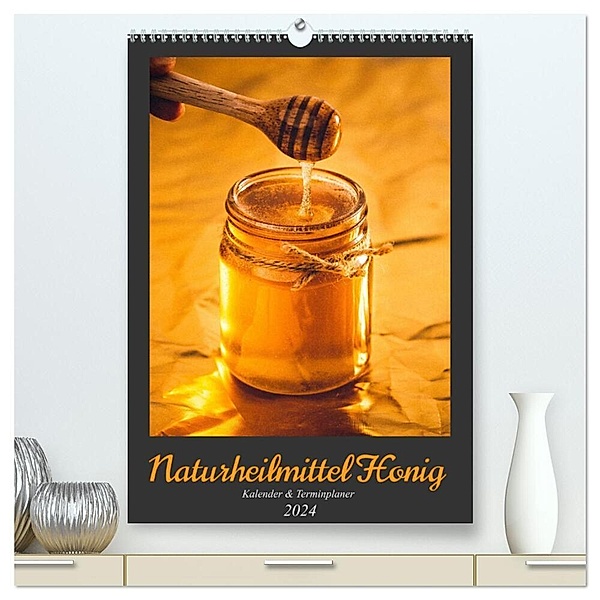 Naturheilmittel Honig - Kalender & Terminplaner (hochwertiger Premium Wandkalender 2024 DIN A2 hoch), Kunstdruck in Hochglanz, MD Publishing