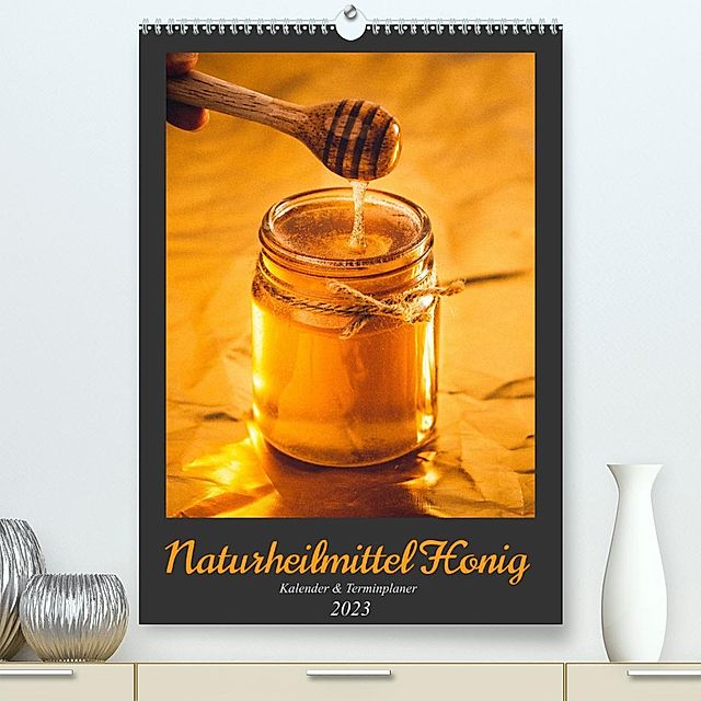 Naturheilmittel Honig - Kalender & Terminplaner Premium, hochwertiger DIN  A2 Wandkalender 2023, Kunstdruck in Hochglanz online kaufen - Orbisana