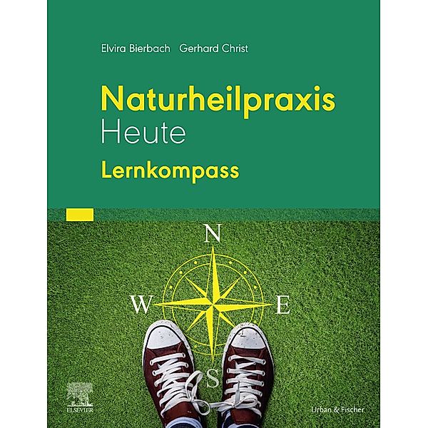 Naturheilpraxis Heute - Lernkompass, Elvira Bierbach, Gerhard Christ