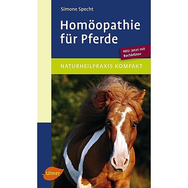Naturheilpraxis kompakt / Homöopathie für Pferde, Simone Specht