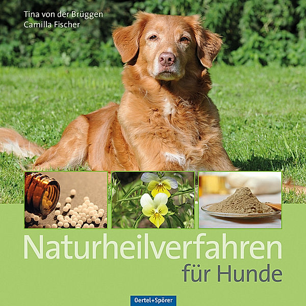 Naturheilverfahren für Hunde, Tina von der Brüggen, Camilla Fischer