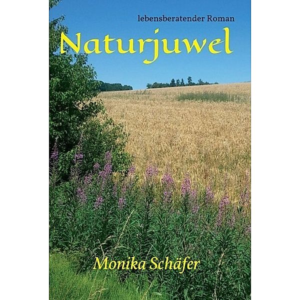Naturjuwel, Monika Maria Schäfer