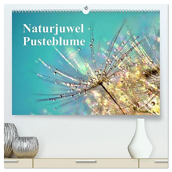 Naturjuwel Pusteblume (hochwertiger Premium Wandkalender 2024 DIN A2 quer), Kunstdruck in Hochglanz, Julia Delgado