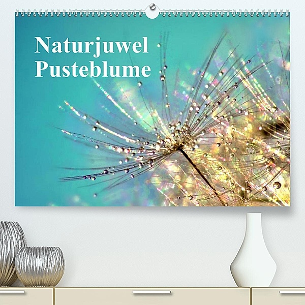 Naturjuwel Pusteblume (Premium, hochwertiger DIN A2 Wandkalender 2023, Kunstdruck in Hochglanz), Julia Delgado
