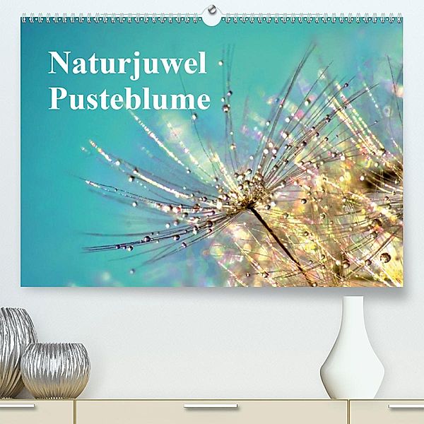 Naturjuwel Pusteblume(Premium, hochwertiger DIN A2 Wandkalender 2020, Kunstdruck in Hochglanz), Julia Delgado