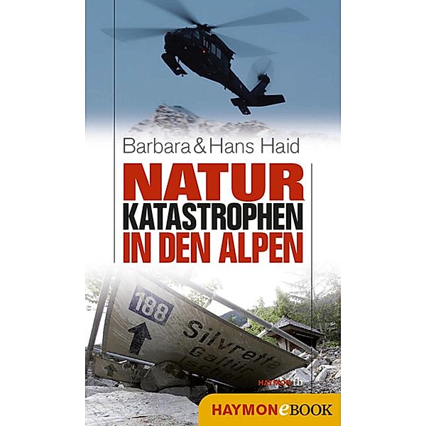 Naturkatastrophen in den Alpen, Barbara Haid, Hans Haid