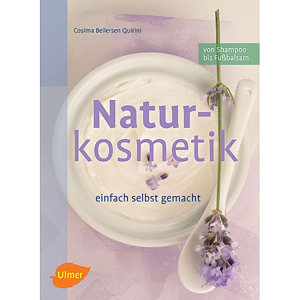 Naturkosmetik einfach selbst gemacht, Cosima Bellersen Quirini